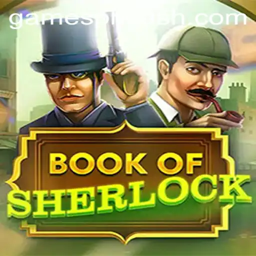 Unraveling Mysteries in the BookOfSherlock: The Ultimate Detective Game Experience
